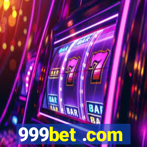 999bet .com